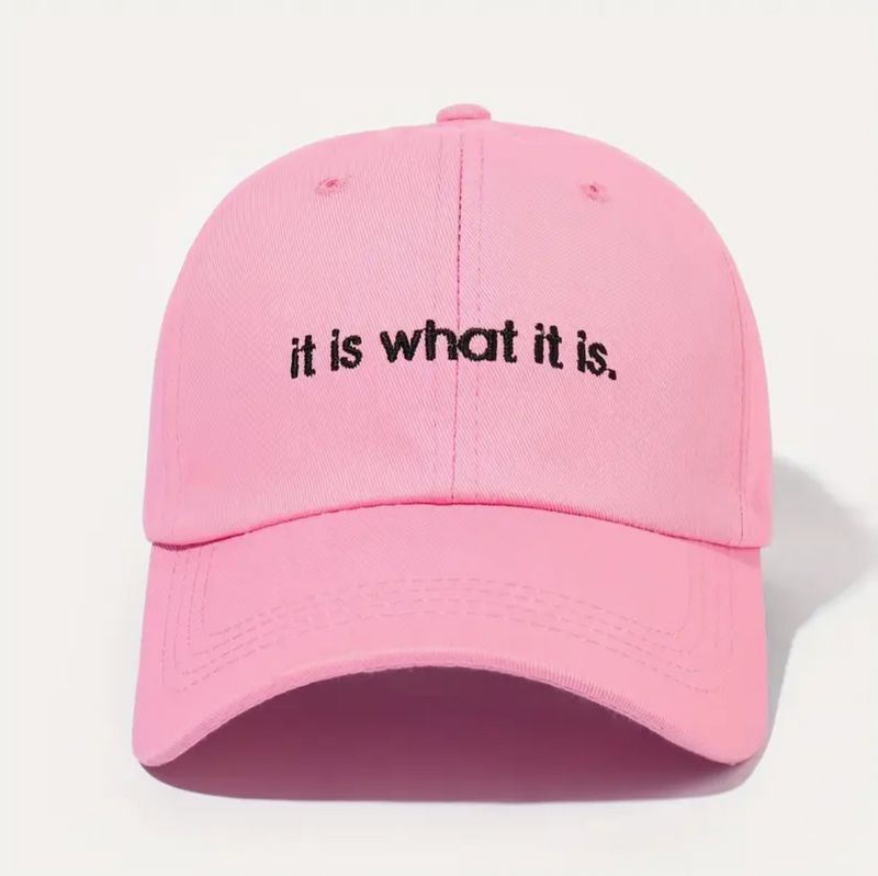 Cap Pink "it is what it is"